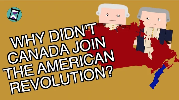 Why didn't Canada join the American Revolution? (S...
