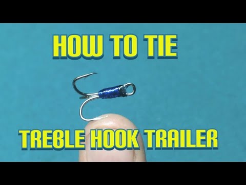 Treble Hook Trailer - How To Tie 