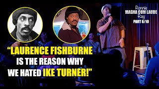 LAURENCE FISHBURNE IS THE REASON WHY WE HATED IKE TURNER!