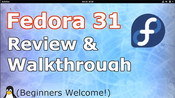 Fedora 31 Workstation Review, Preview, & Walkthrough | 2019 Guide | (Linux Beginners Guide)
