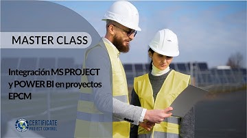 Masterclass: Integración MS PROJECT y POWER BI en Proyectos EPCM