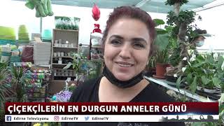ÇİÇEKÇİLERİN EN DURGUN ANNELER GÜNÜ
