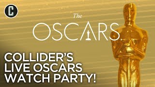 Collider's 2019 Oscars Live Stream Watch Party