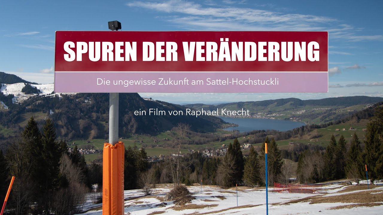 SPUREN DER VERÄNDERUNG - Die ungewisse Zukunft am Sattel-Hochstuckli (Doku in voller Länge)