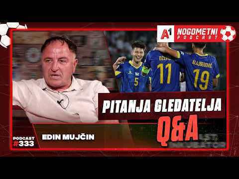 A1 Nogometni Podcast Q&A #333 - Edin Mujčin