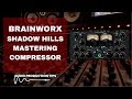 Brainworx Shadow Hills Mastering Compressor - What is it?