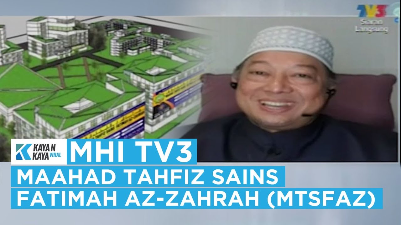 Malaysia Hari Ini Mhi Tv3 Maahad Tahfiz Sains Fatimah Az Zahrah Mtsfaz Siaran 20 Ogos 2021 Youtube