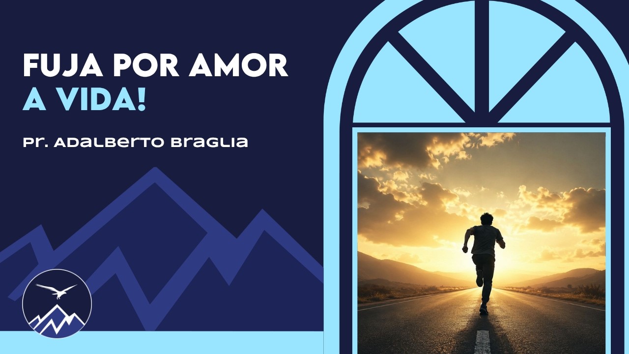 🔴 Fuja Por Amor A Vida! | Pr. Adalberto Braglia | 30/08/2026