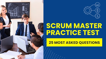 PSM Exam - Scrum Master Practice Test & Study Guide (25 Most Asked Questions)