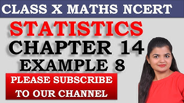 Statistics Class 10 Example 8 Chapter 14  Maths NCERT