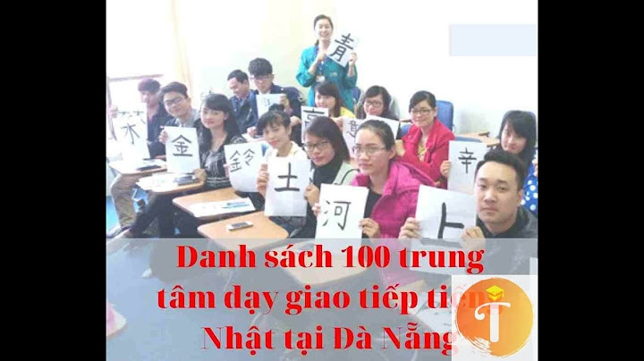 Top trung tâm dạy tiếng nhật tốt ở đà nẵng năm 2024