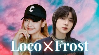 Loco X Frost || ITZY and TXT Mashup