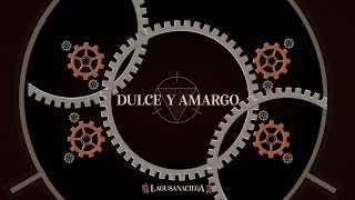 La Gusana Ciega - Dulce Y Amargo (Lyric Video) chords