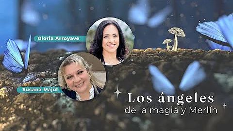 Los ngeles de la magia | Gloria Arroyave con Susana Majul