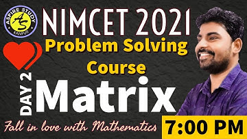 NIMCET 2021 : Problem Solving Class (Day 2) | Algebra Matrix | NIMCET Online Lecture |