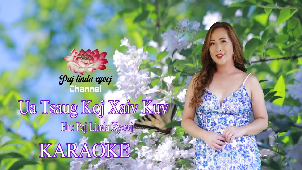 Ua Tsaug Koj Xaiv Kuv - Karaoke 🎤/ By: Paj Linda Xyooj