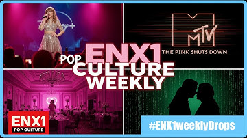 Taylor Swift’s Disney+ Docuseries, MTV Shutdown, & London’s Pink Ball | ENX1 Weekly Pop Culture Drop