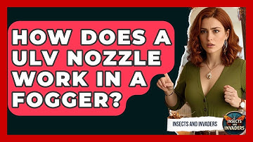 How Does A ULV Nozzle Work In A Fogger? - Insects and Invaders