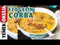 Ezogelin Çorba Tarifi | Lokanta Usulü Ezogelin Çorbası Yapımı