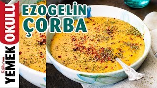 Ezogelin Çorba Tarifi | Lokanta Usulü Ezogelin Çorbası Yapımı