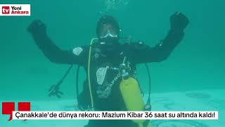 Çanakkalede Dünya Rekoru Mazlum Kibar 36 Saat Su Altında Kaldı