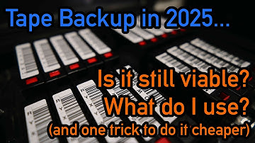 Tape Backup in 2025 - Still a viable option? The why, what and how...