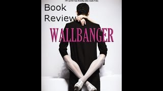 Book Review: Wallbanger by Alice Clayton
