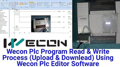 Wecon Plc Program Read & Write Process (Upload & Downloading) Using Wecon Plc Editor Software
