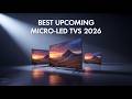 Best Micro-LED TVs Coming in 2026 – Unreal Brightness &amp; Next-Gen Tech!