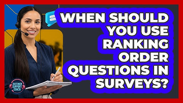 When Should You Use Ranking Order Questions In Surveys?