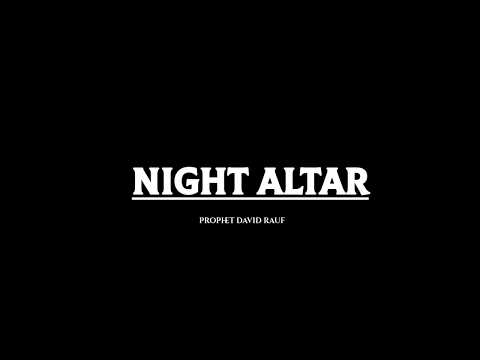 NIGHT ALTAR | PROPHET DAVID RAUF | JUNE 26TH 2026