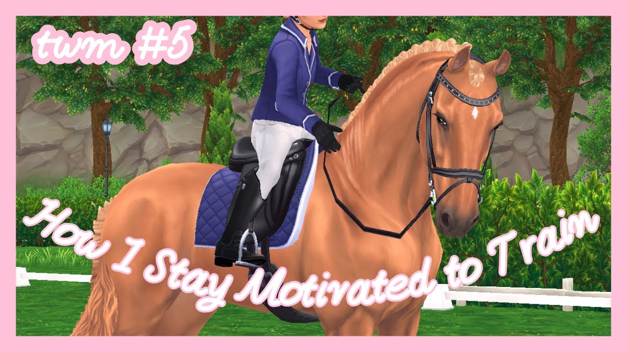 10 Tips to Stay Motivated To Train In Star Stable || TWM #5