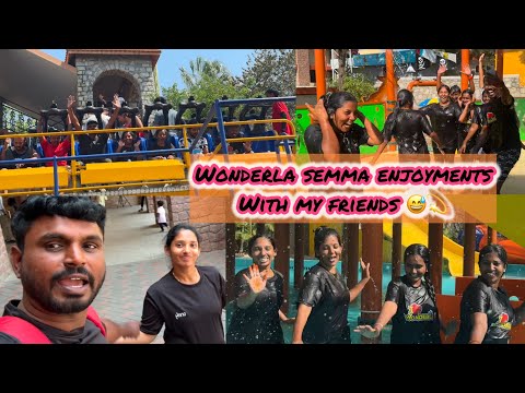 Bangalore Wonderla enjoyments with my friends😅🎉Semma fun & happiness 🥳🥳🥳😂😍😅💫💫🎉💞🤩❤️🥰🎁