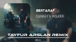 Canbay & Wolker - Bertaraf (Tayfur Arslan Remix) | Bu Kez Olmadı Yarab