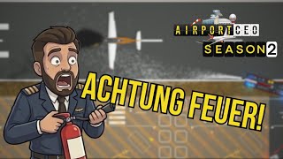 Einsatz für die FEUERWEHR! | Airport CEO [05] | Season 2 | Wirtschaftssimulation
