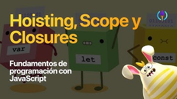 Hoisting, Scope y Closures a profundidad en JavaScript 🚀