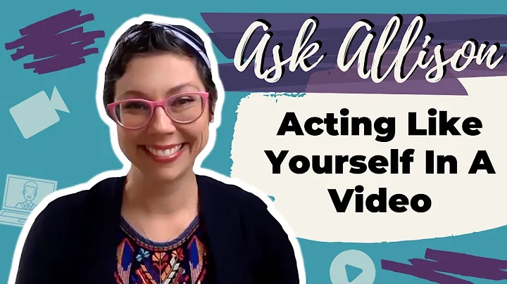 Acting Like Yourself In A Video