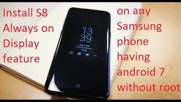 Install Galaxy S8 Always on Display on S7, S7 edge without root
