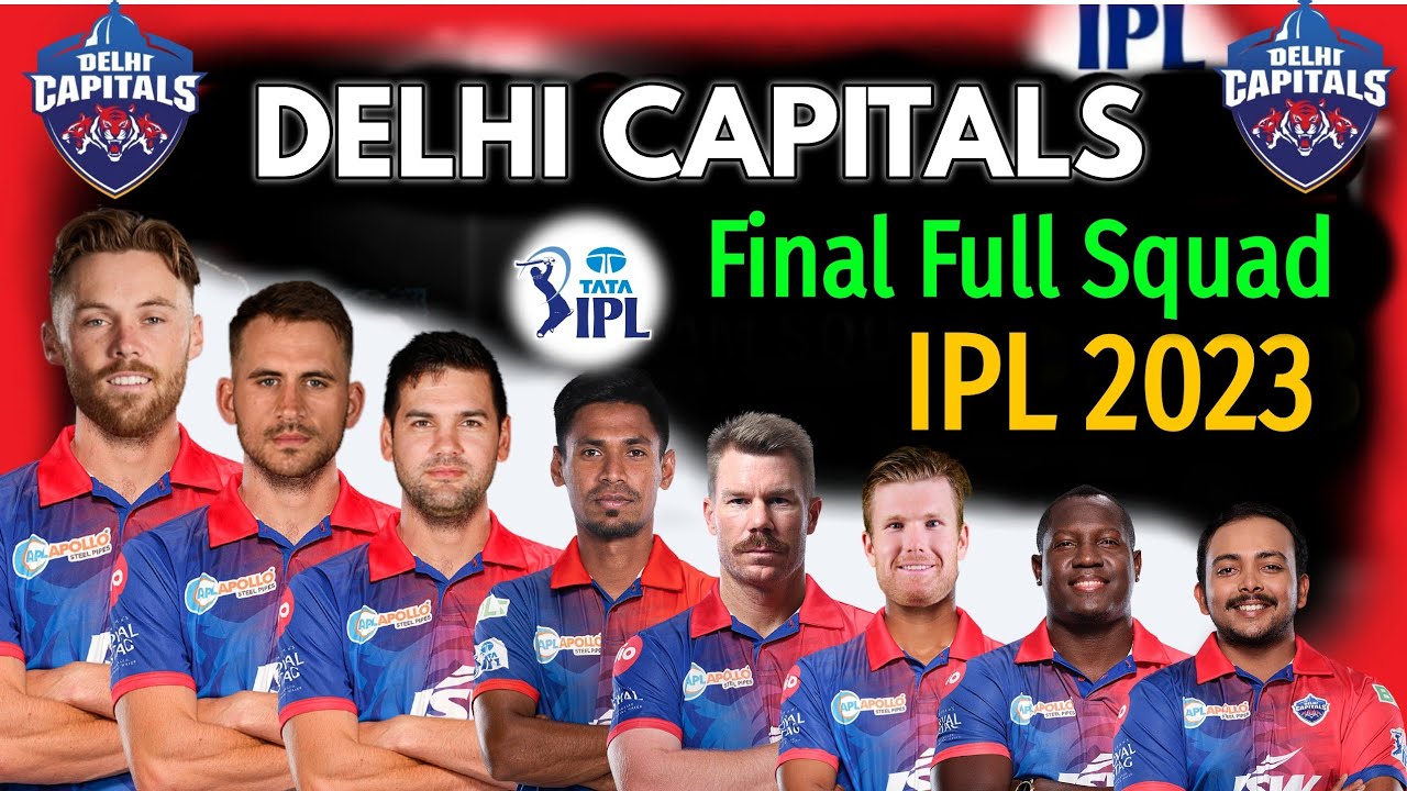 Ipl 2023 Delhi Capitals Full And Final Squad Dc Team Final Players