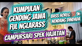 Kumpulan gending-gending jawa campursari-100% bas horeg nendang di dada  #gendingjawa#ceksoundhoreg