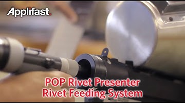Applifast – POP Rivet Presenter - Rivet Feeding System