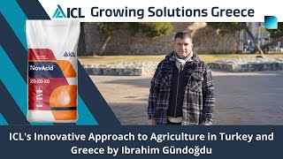 ICL's Innovative Approach to Agriculture in Turkey and Greece by Ibrahim Gündoğdu