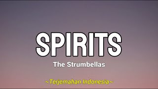The Strumbellas - Spirits (Lyrics & Terjemahan Indonesia)