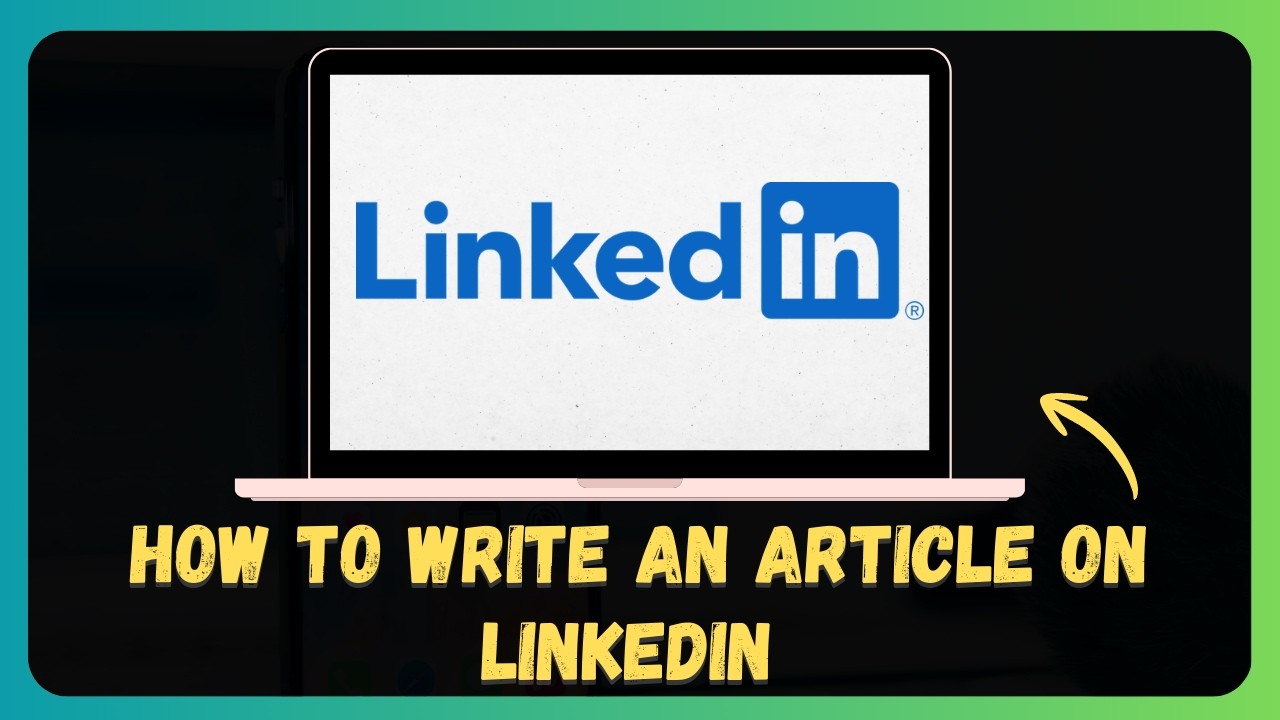 How to Write an Article on LinkedIn 📰 [New 2026 Update] - YouTube