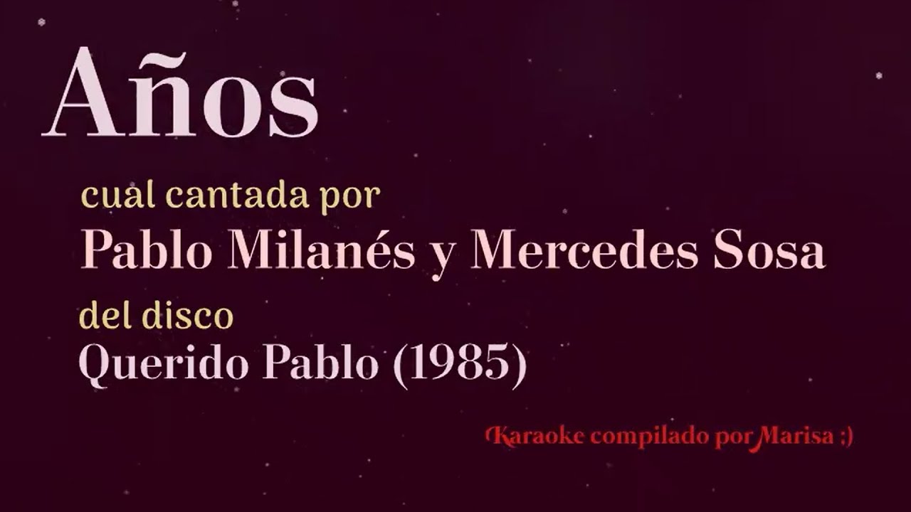 Pablo Milanés y Mercedes Sosa - Años (Karaoke) - YouTube
