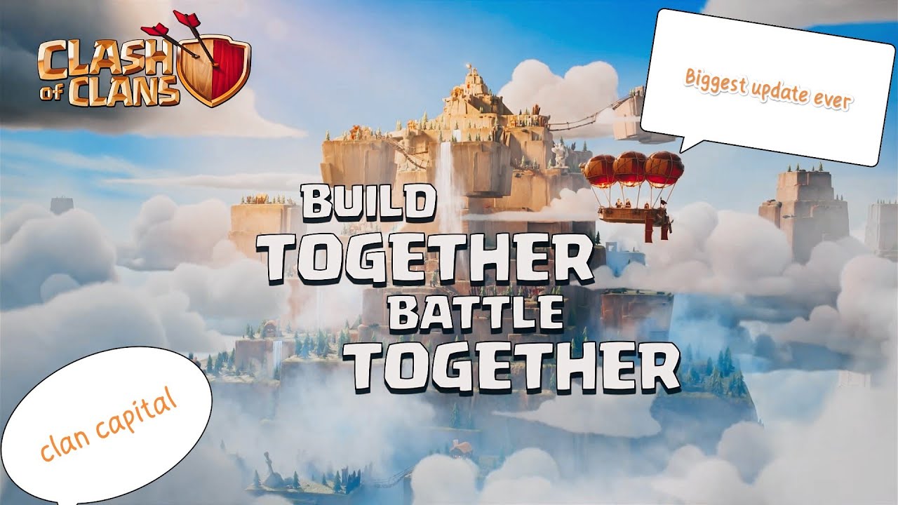 The Biggest update; Introducing CLAN CAPITAL! Clash of Clans Developer