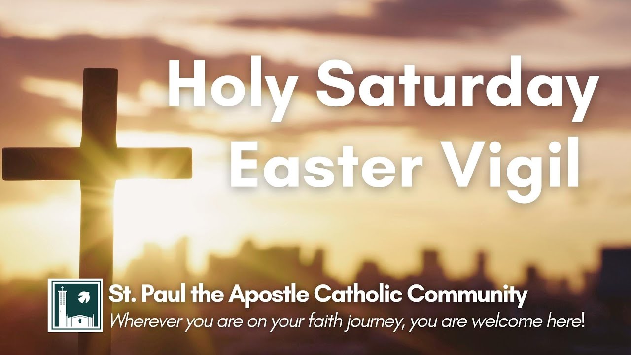 Holy Saturday Easter Vigil - 7:30 PM (April 8, 2023) - YouTube