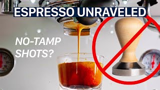 Is a NO-TAMP Routine Possible? | Espresso Unraveled Ep.1