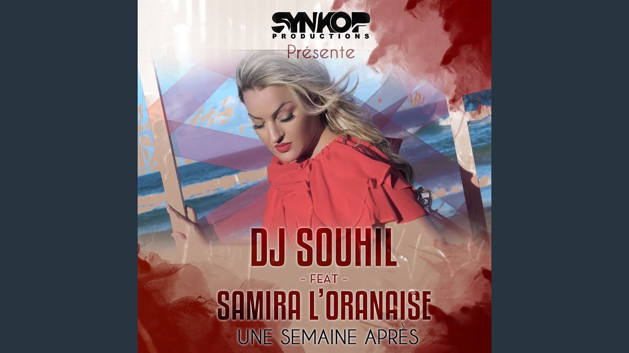 Une semaine après (feat. Samira L'oranaise) - YouTube