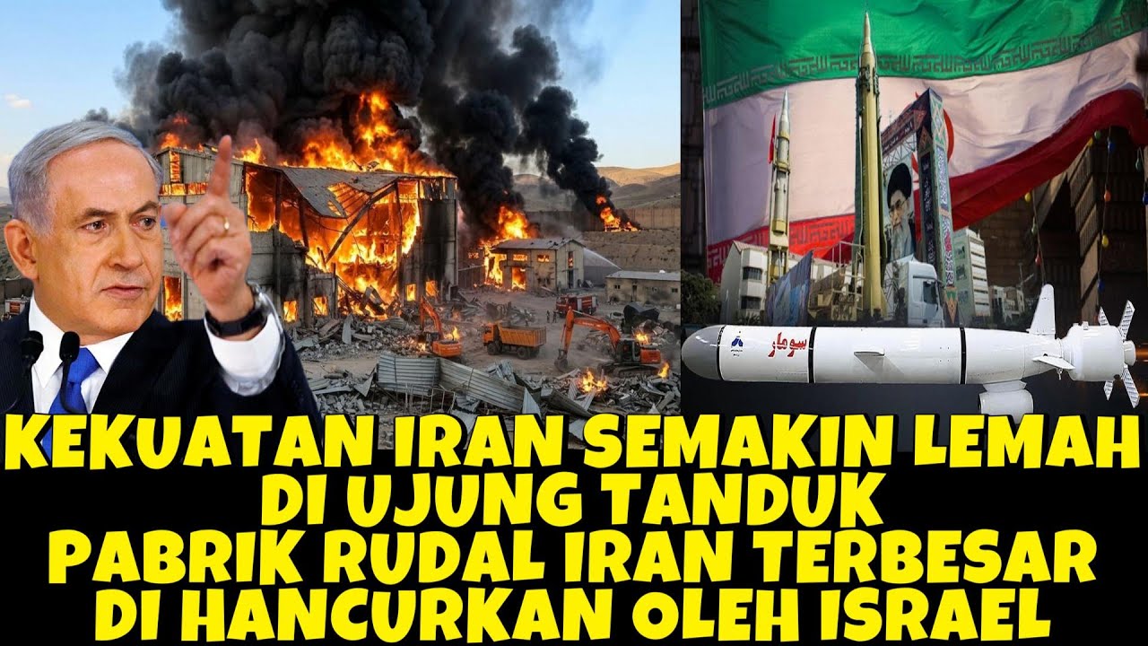 IRAN SEMAKIN LEMAH DI UJUNG TANDUK ISRAEL HNCURKAN PABRIK RUDAL IRAN TERBESAR TANGGAPAN RISULI LUBIS